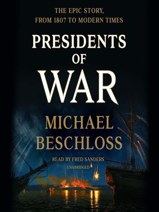 Title details for Presidents of War by Michael Beschloss - Available